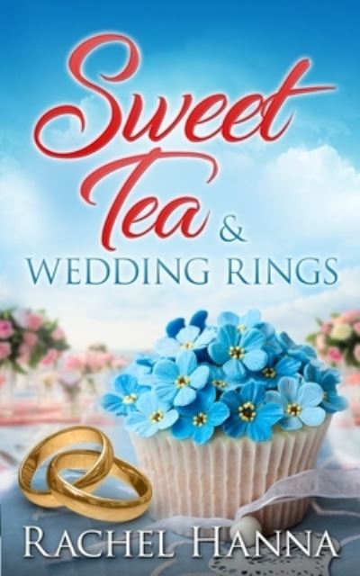 Cover for Rachel Hanna · Sweet Tea &amp; Wedding Rings (Paperback Book) (2021)