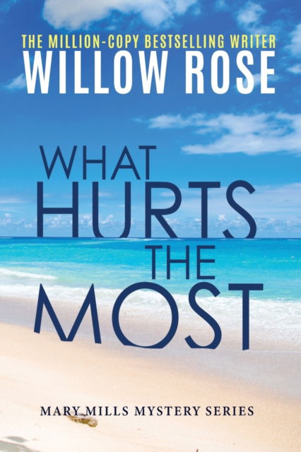 Cover for Willow Rose · What hurts the most (Paperback Book) (2020)