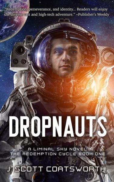 Cover for J Scott Coatsworth · Dropnauts: Liminal Sky: Redemption Cycle Book 1 - Liminal Sky: Redemption Cycle (Hardcover Book) (2021)