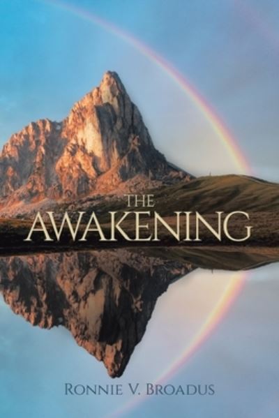 The Awakening - Ronnie V. Broadus - Books - Quantum Discovery - 9781957378190 - February 14, 2022