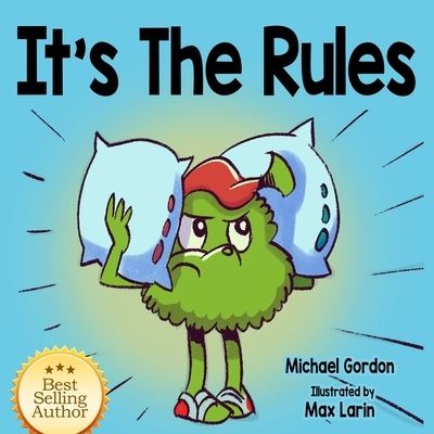 Its the Rules! - Michael Gordon - Books - Kids Books Press - 9781961069190 - August 21, 2023