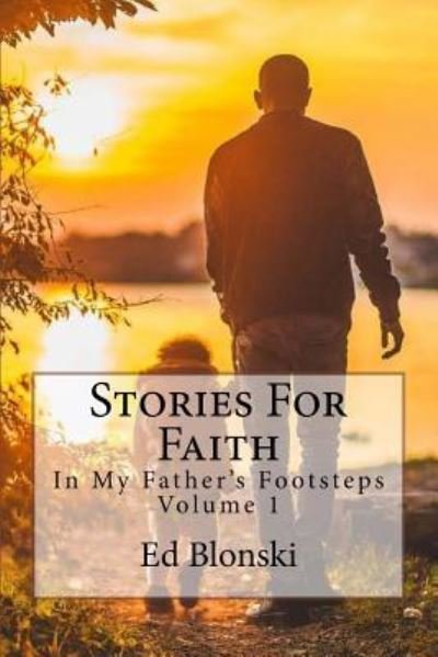 Cover for Ed a Blonski Sr · Stories For Faith (Paperback Book) (2017)