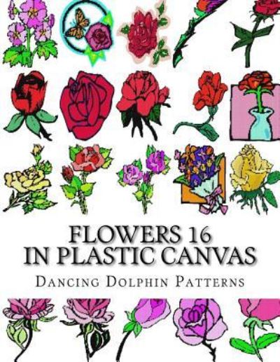 Cover for Dancing Dolphin Patterns · Flowers 16 (Paperback Book) (2017)