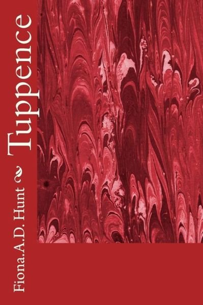 Cover for Fiona a D Hunt · Tuppence (Paperback Bog) (2017)