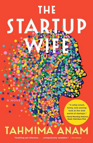Cover for Tahmima Anam · The Startup Wife: A Novel - A Contemporary Satire (Paperback Book) (2022)