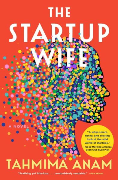 Cover for Tahmima Anam · The Startup Wife: A Novel - A Contemporary Satire (Pocketbok) (2022)