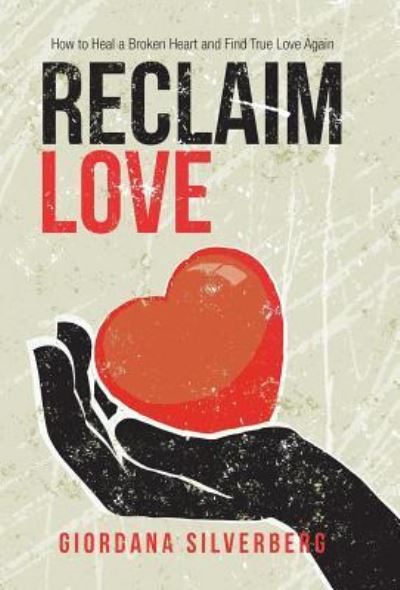 Cover for Giordana Silverberg · Reclaim Love (Hardcover Book) (2019)