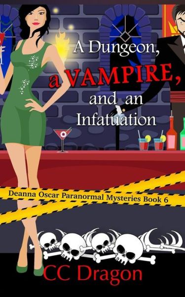 A Dungeon, a Vampire, and an Infatuation - CC Dragon - Bücher - Createspace Independent Publishing Platf - 9781983906190 - 20. Januar 2018