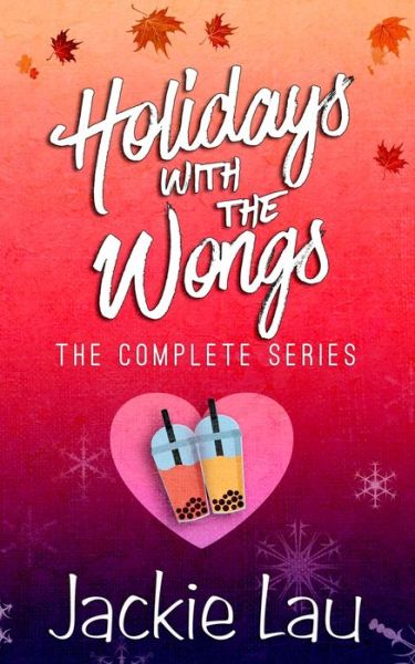 Holidays with the Wongs - Jackie Lau - Books - Jackie Lau Books - 9781989610190 - November 24, 2020