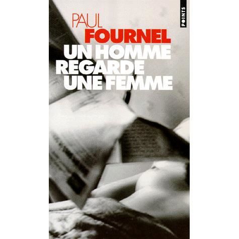 Cover for Paul Fournel · Un Homme Regarde Une Femme (Book) (1995)