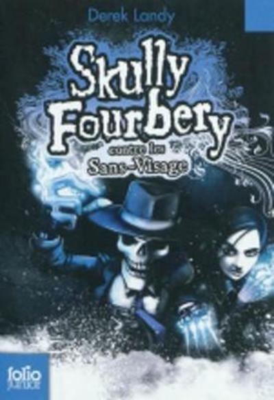 Cover for Derek Landy · Skully Fourbery 3/Skully Fourbery contre les Sans-Visage (Paperback Book) [French edition] (2012)