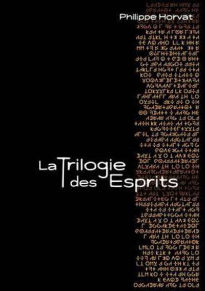 Cover for Horvat · La Trilogie des Esprits (Book) (2016)