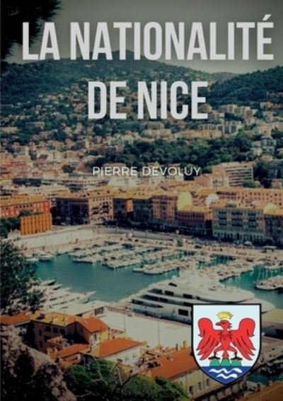 Cover for Pierre Devoluy · La Nationalité de Nice (Paperback Book) (2022)