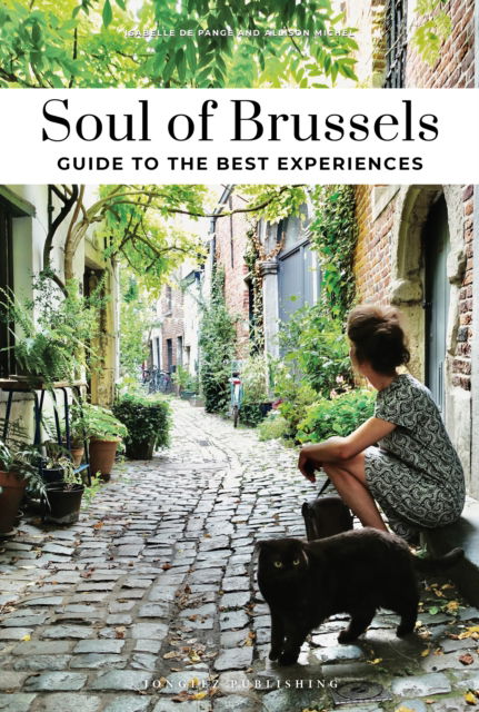 Cover for Allison Michel · Soul of Brussels Guide: 30 unforgettable experiences that capture the soul of Brussels - Jonglez Soul of Guides (Paperback Book) (2025)