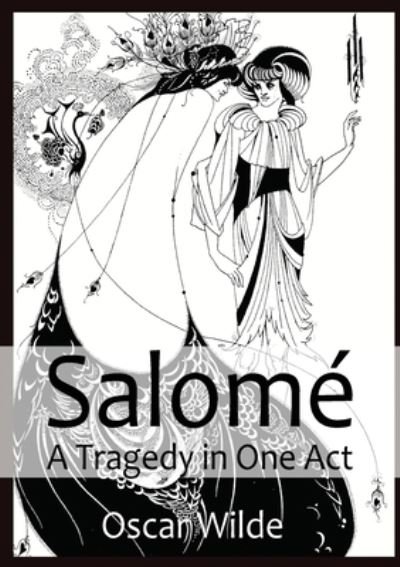 Cover for Oscar Wilde · Salome A Tragedy in One Act (Pocketbok) (2020)