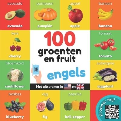 Cover for Yukismart · 100 groenten en fruit in engels: Tweetalig fotoboek for kinderen: nederlands / engels met uitspraken (Taschenbuch) (2022)