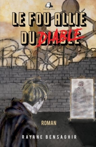 Cover for Rayane Bensaghir · Le fou allie du diable (Paperback Book) (2022)