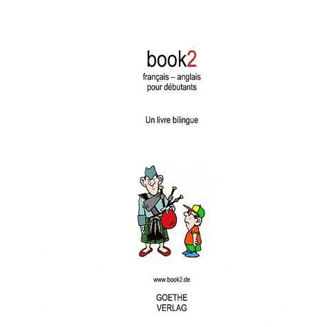 Cover for Johannes Schumann · Book2 Français - Anglais  Pour Débutants (Pocketbok) (2009)