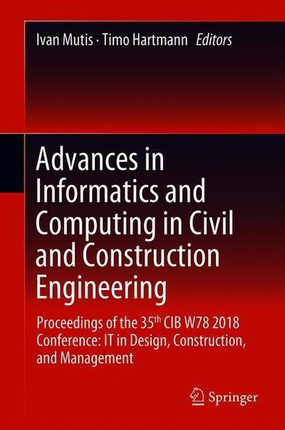 Advances in Informatics and Computing in Civil and Construction Engineering - - Books - Springer Nature Switzerland AG - 9783030002190 - October 9, 2018