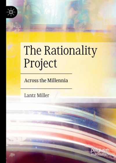 Cover for Lantz Miller · Rationality Project (Book) (2024)