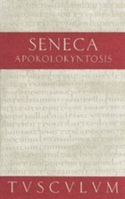 Cover for Seneca · Apokolokyntosis - Sammlung Tusculum (Gebundenes Buch) [Annotated edition] (2011)