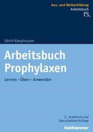 Cover for Kamphausen · Arbeitsbuch Prophylaxen (Bok) (2018)