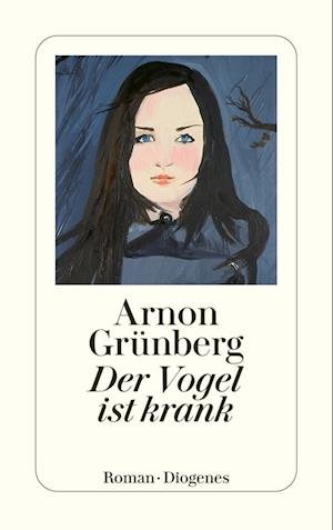 Cover for Arnon Grünberg · Der Vogel Ist Krank (Bog)