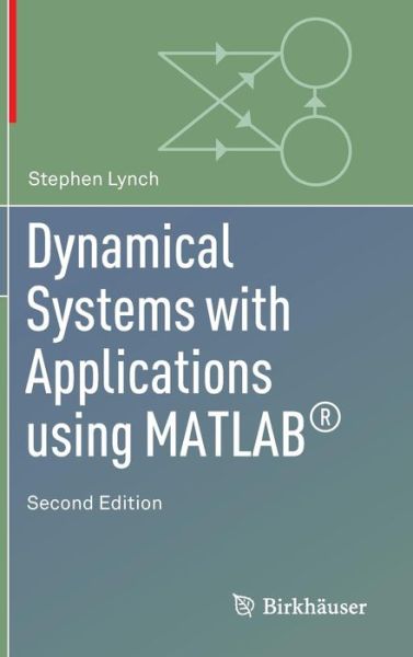 Cover for Stephen Lynch · Dynamical Systems with Applications using MATLAB (R) (Hardcover Book) [2nd ed. 2014 edition] (2014)