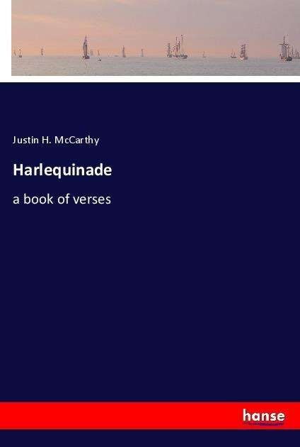 Harlequinade - McCarthy - Books -  - 9783337510190 - 