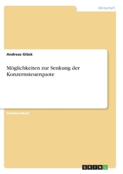 Cover for Glück · Möglichkeiten zur Senkung der Kon (Book)