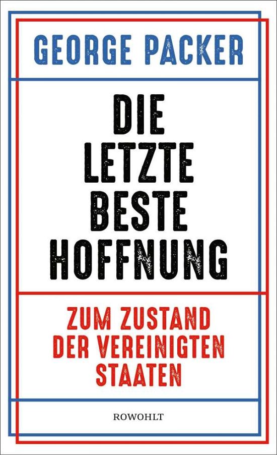 Cover for George Packer · Die letzte beste Hoffnung (Hardcover bog) (2021)