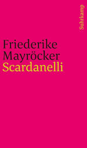 Scardanelli - Friederike Mayröcker - Bücher - Suhrkamp Verlag AG - 9783518243190 - 6. Dezember 2021