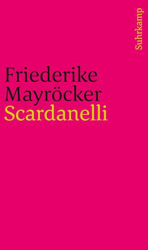 Scardanelli - Friederike Mayröcker - Bøger - Suhrkamp Verlag AG - 9783518243190 - 6. december 2021