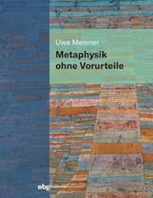 Cover for Uwe Meixner · Metaphysik ohne Vorurteile (Hardcover Book) (2021)