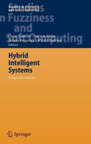 Cover for Oscar Castillo · Hybrid Intelligent Systems: Analysis and Design - Studies in Fuzziness and Soft Computing (Hardcover Book) (2006)