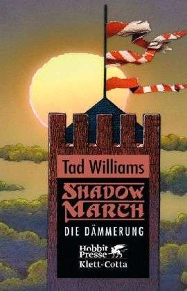 Cover for Tad Williams · Shadowmarch.dÃ¤mmerung (Bok)
