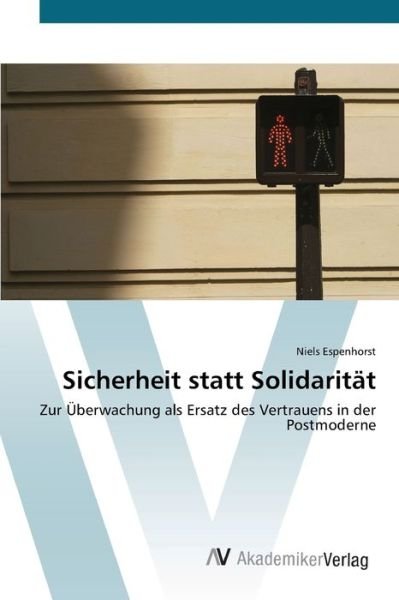 Cover for Espenhorst · Sicherheit statt Solidarität (Bog) (2012)