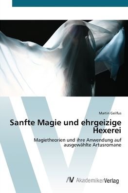 Cover for Geilfus · Sanfte Magie und ehrgeizige Hex (Bok) (2012)