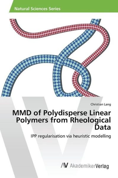 Cover for Lang Christian · Mmd of Polydisperse Linear Polymers from Rheological Data (Paperback Bog) (2015)