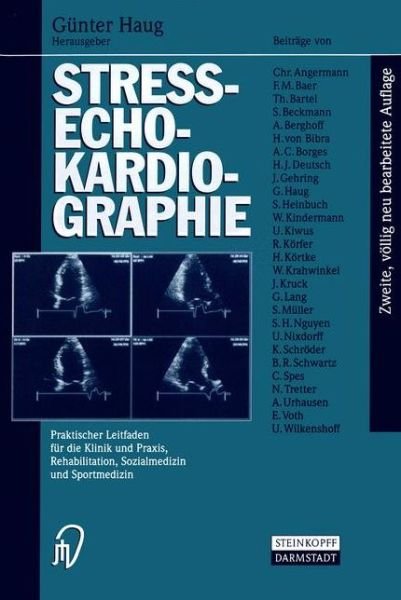 Cover for Guenter Haug · Stress-echokardiographie: Praktischer Leitfaden Fur Die Klinik Und Praxis, Rehabilitation, Sozialmedizin Und Sportmedizin (Pocketbok) (2012)