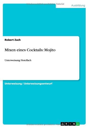 Cover for Zach · Mixen eines Cocktails: Mojito (Book) [German edition] (2013)