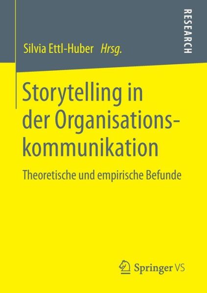 Cover for Silvia Ettl-huber · Storytelling in Der Organisationskommunikation: Theoretische Und Empirische Befunde (Paperback Book) [2014 edition] (2014)