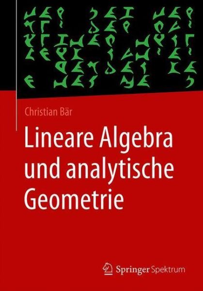 Cover for Christian Bar · Lineare Algebra und analytische Geometrie (Book) (2018)