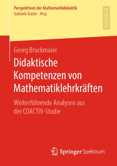 Cover for Georg Bruckmaier · Didaktische Kompetenzen von Mathematiklehrkraeften (Book) [1. Aufl. 2019 edition] (2019)