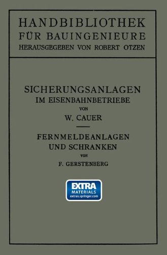 Cover for Wilhelm Adolf Eduard Cauer · Sicherungsanlagen Im Eisenbahnbetriebe: Auf Grund Gemeinsamer Vorarbeit Mit Dr.-ing. M. Oder Weiland Professor an Der Technischen Hochschule Zu Danzig ... Für Bauingenieure) (Paperback Book) [German, 1922 edition] (1922)