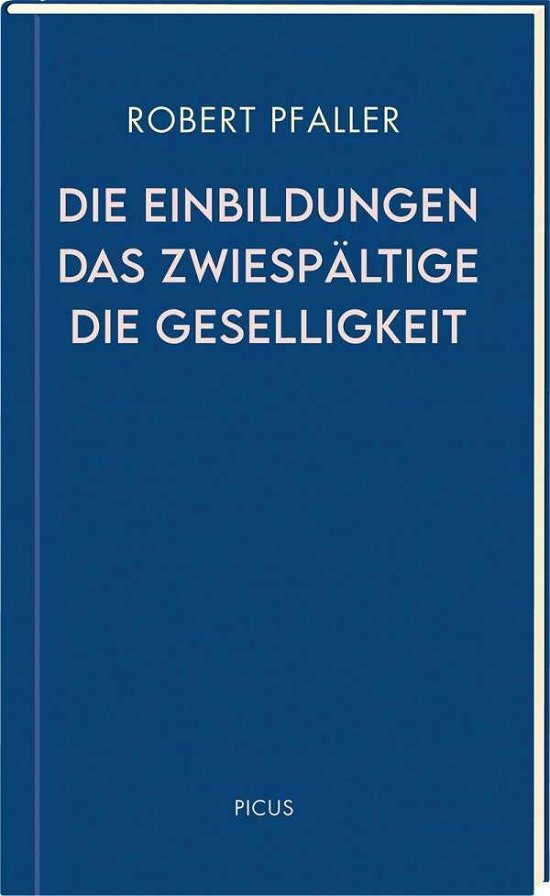 Die Einbildungen. Das Zwiespält - Pfaller - Books -  - 9783711730190 - 