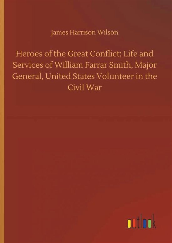Cover for Wilson · Heroes of the Great Conflict; Li (Buch) (2018)