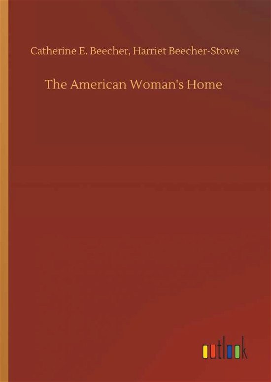 Cover for Beecher · The American Woman's Home (Bok) (2019)