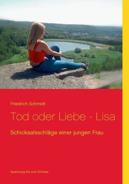Tod oder Liebe - Lisa - Schmidt - Bøker -  - 9783740747190 - 2. september 2019