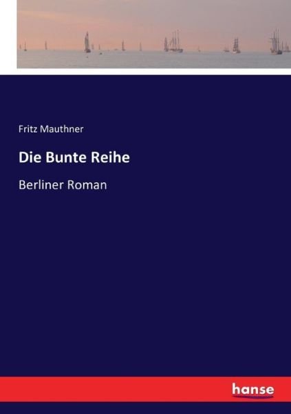 Die Bunte Reihe - Mauthner - Książki -  - 9783743449190 - 30 listopada 2016